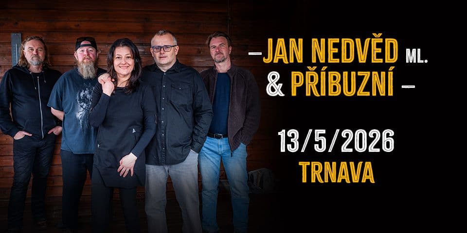 Jan Nedvěd ml. & Příbuzní 2026 - Trnava
